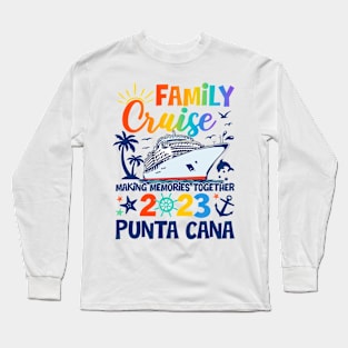 Punta Cana Cruise 2023 Family Friends Group Vacation Matching Long Sleeve T-Shirt